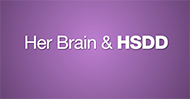 Her Brain & HSDD 